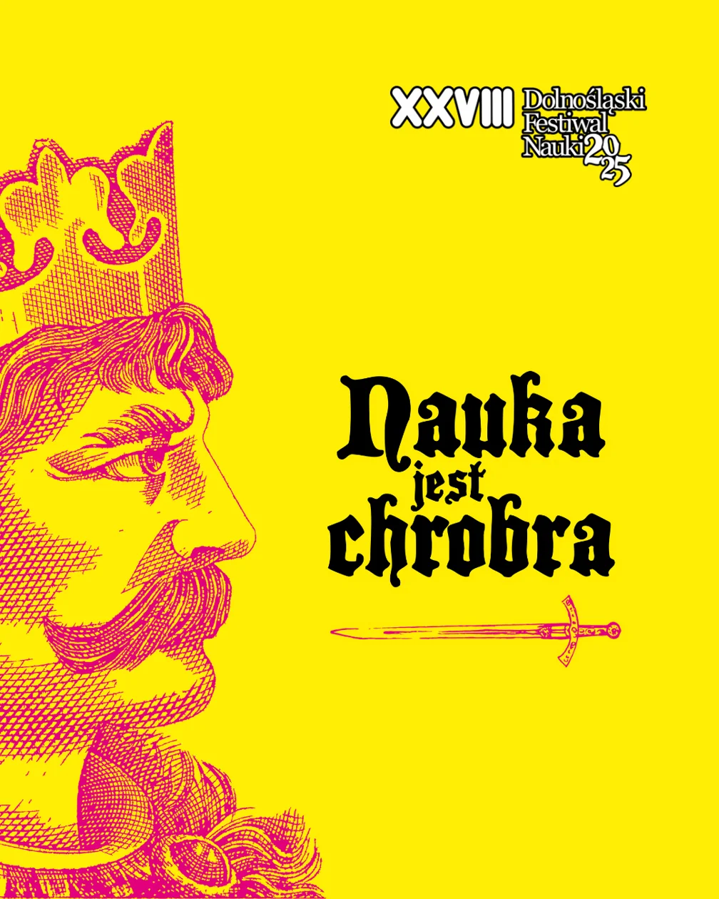 logo 28 edycji Dolnośląskiego Festiwalu Nauki. Rysunek Bolesława Chrobrego i napis "Nauka jest chrobra"